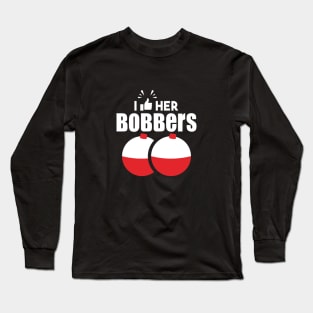 I Like Her Bobbers Fishing Long Sleeve T-Shirt